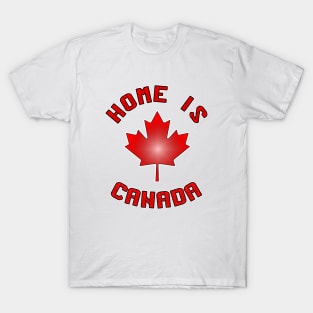 Home is Canada by Basement Mastermind T-Shirt